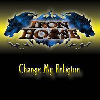 Iron Horse - Change My Religion